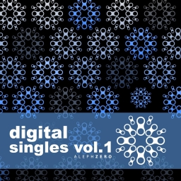 Aleph Zero Digital Singles Vol 1 Aleph Zero Digital Singles Vol 1