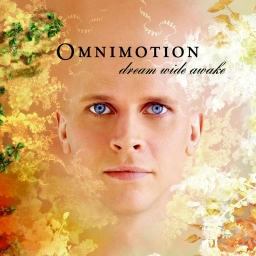 Omnimotion - Dream Wide Awake